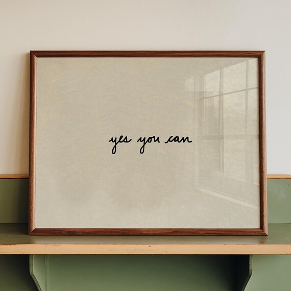 Yes You Can Print Handdrawn Typography Poster Above Desk Decor Digital Download Horizontal