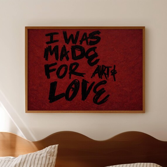 I Was Made For Art And Love Hand Painted Red Canvas Quote Wall Art