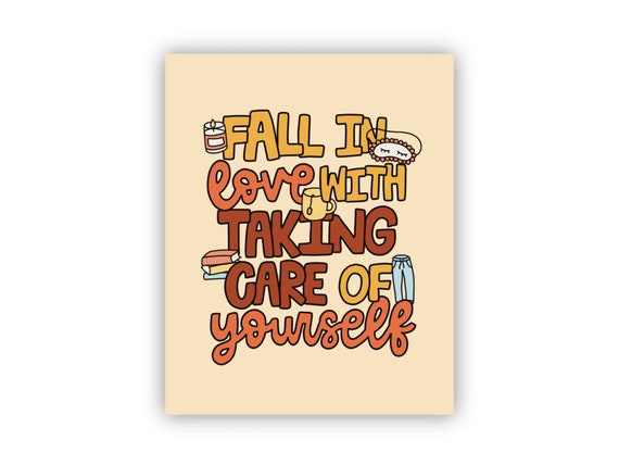 Fall In Love With Taking Care Of Yourself Poster Print