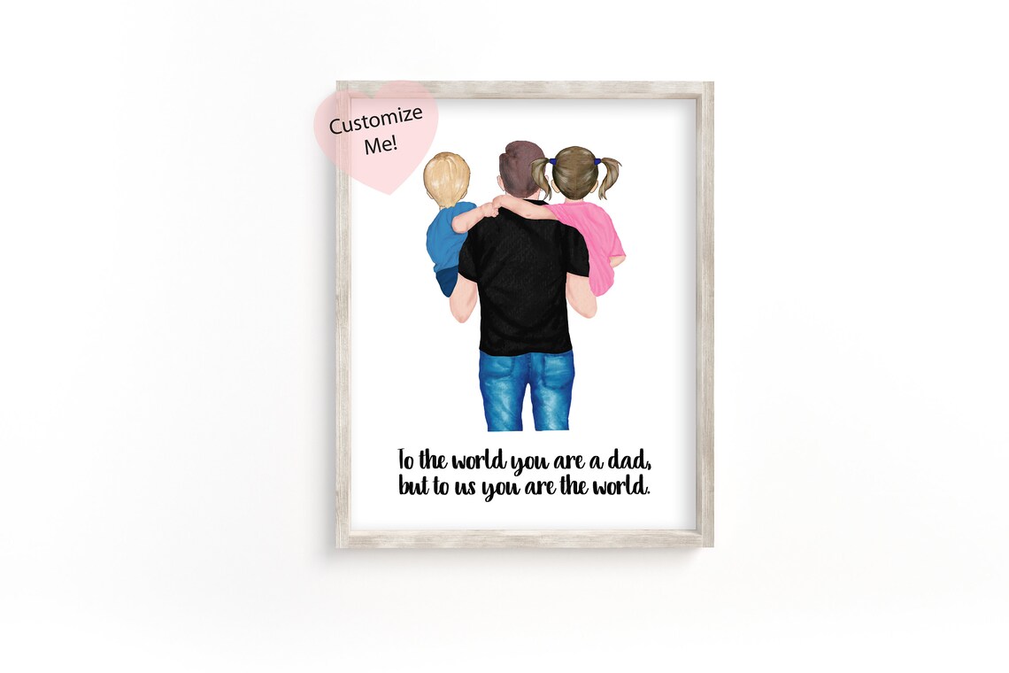 To the World You Are a Dad Quote Poster Father Carrying Two Kids Art