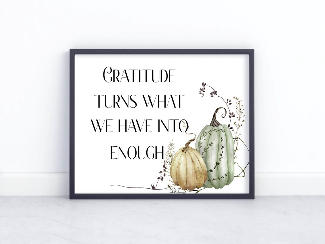 Gratitude Turns What We Have Into Enough Pumpkin Quote Poster - Image 2