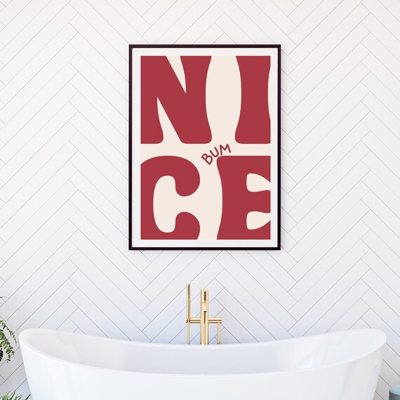 Nice Bum Art Print Funny Bold Retro Bathroom Print Typography Print Funny Bathroom Art Red Restroom Decor Bedroom Deco Retro Poster