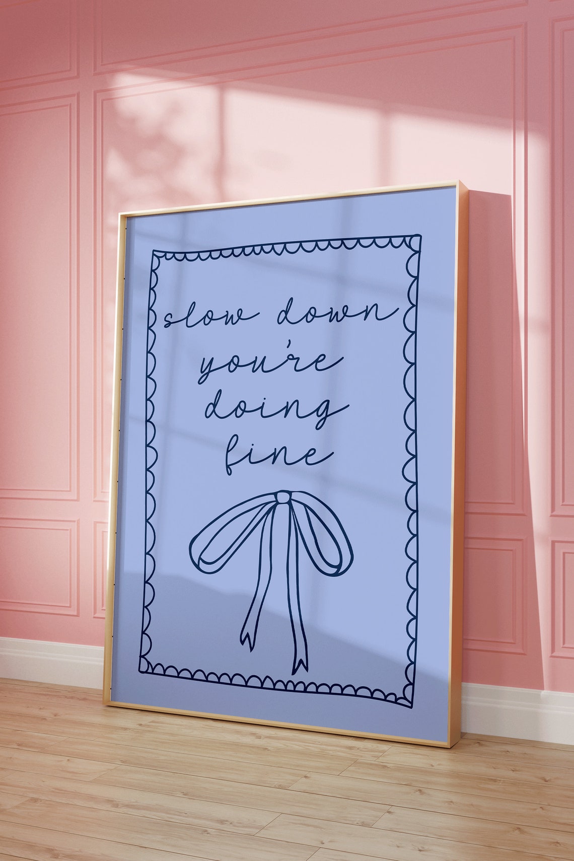 Slow Down Youre Doing Fine Blue Script Bow Affirmation Poster - Image 2