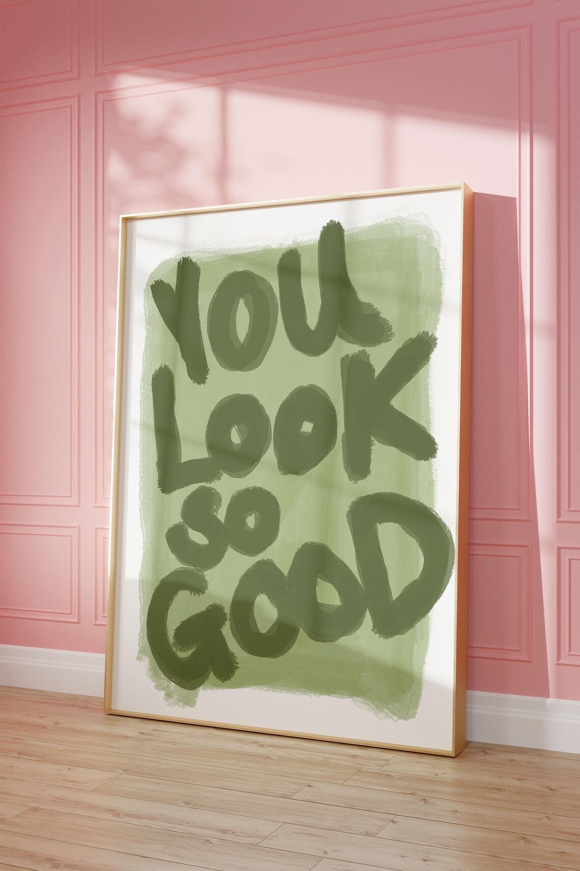 You Look So Good Dark Green Brush Lettering On Sage Background Poster