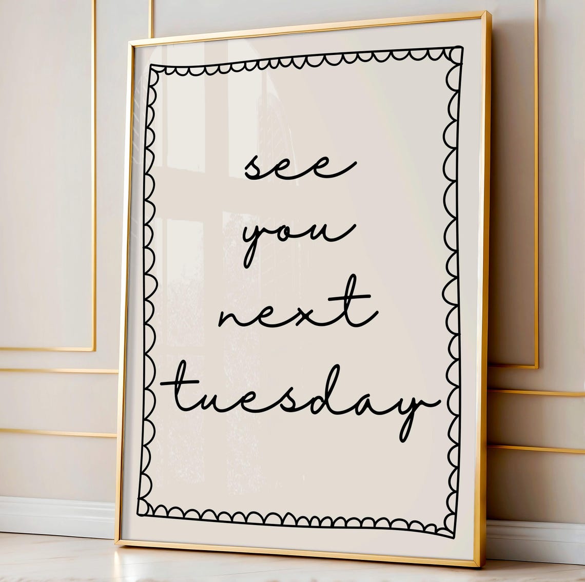 See You Next Tuesday Handwritten Script Scalloped Border Quote Poster - Image 2