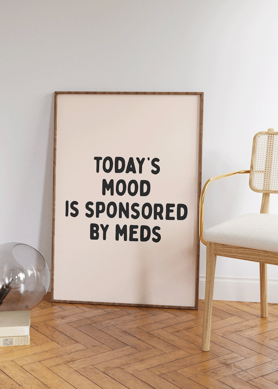 Today's Mood Is Sponsored By Meds Typography Art Print