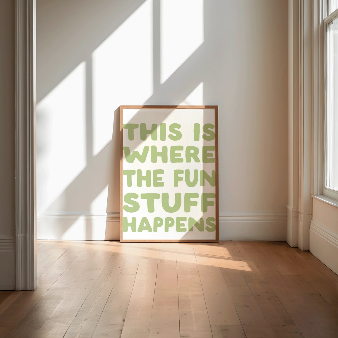 This Is Where The Fun Stuff Happens Green Quote Party Wall Poster - Image 2