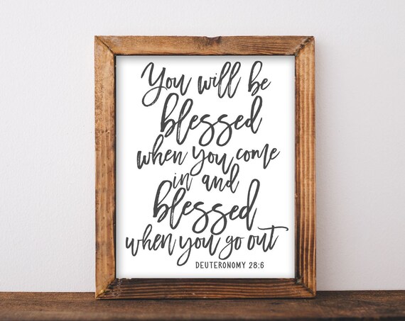 Wall Art You Will Be Blessed When Come In And Go Out Deuteronomy 286 Bible Scripture Quote Verse