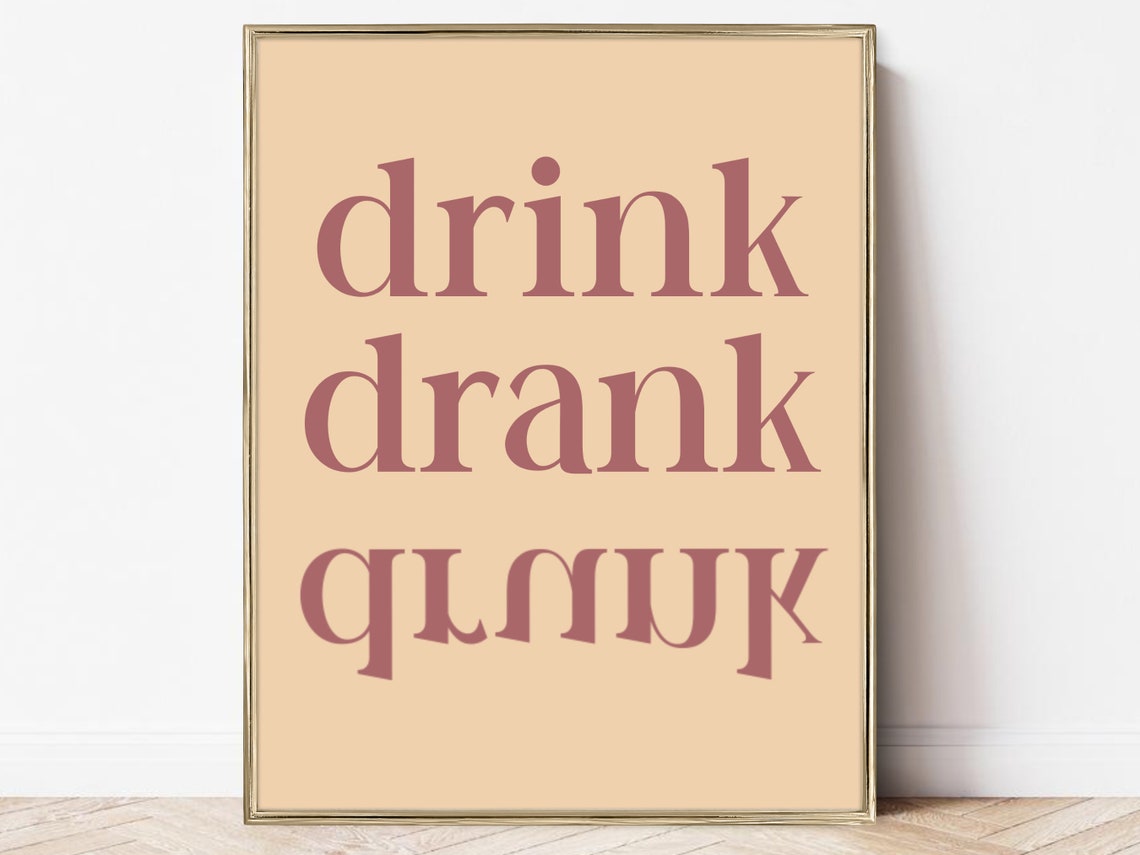 Drink Drank Drunk Funny Bar Cart Typographic Humor Quote Poster