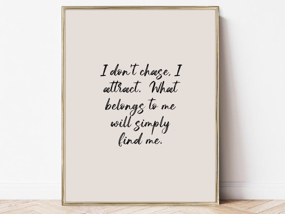 I Do Not Chase I Attract Manifestation Quote Affirmation Poster