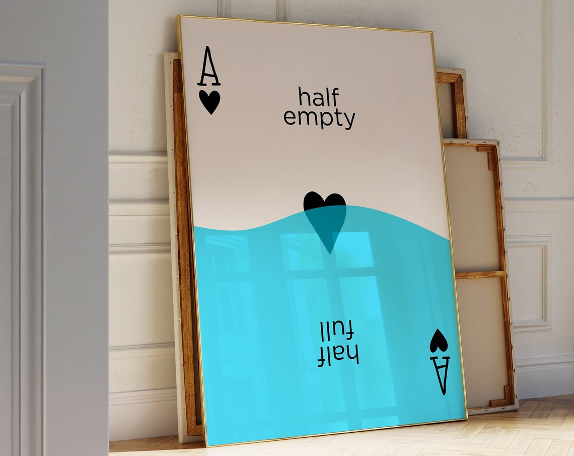 Half Empty Half Full Ace Of Hearts Optimism Playing Card Poster