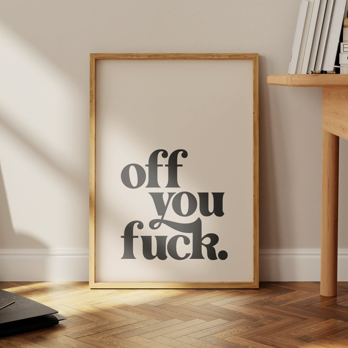 Off You Fuck Hilariously Rude Bold Retro Typography Quote Poster