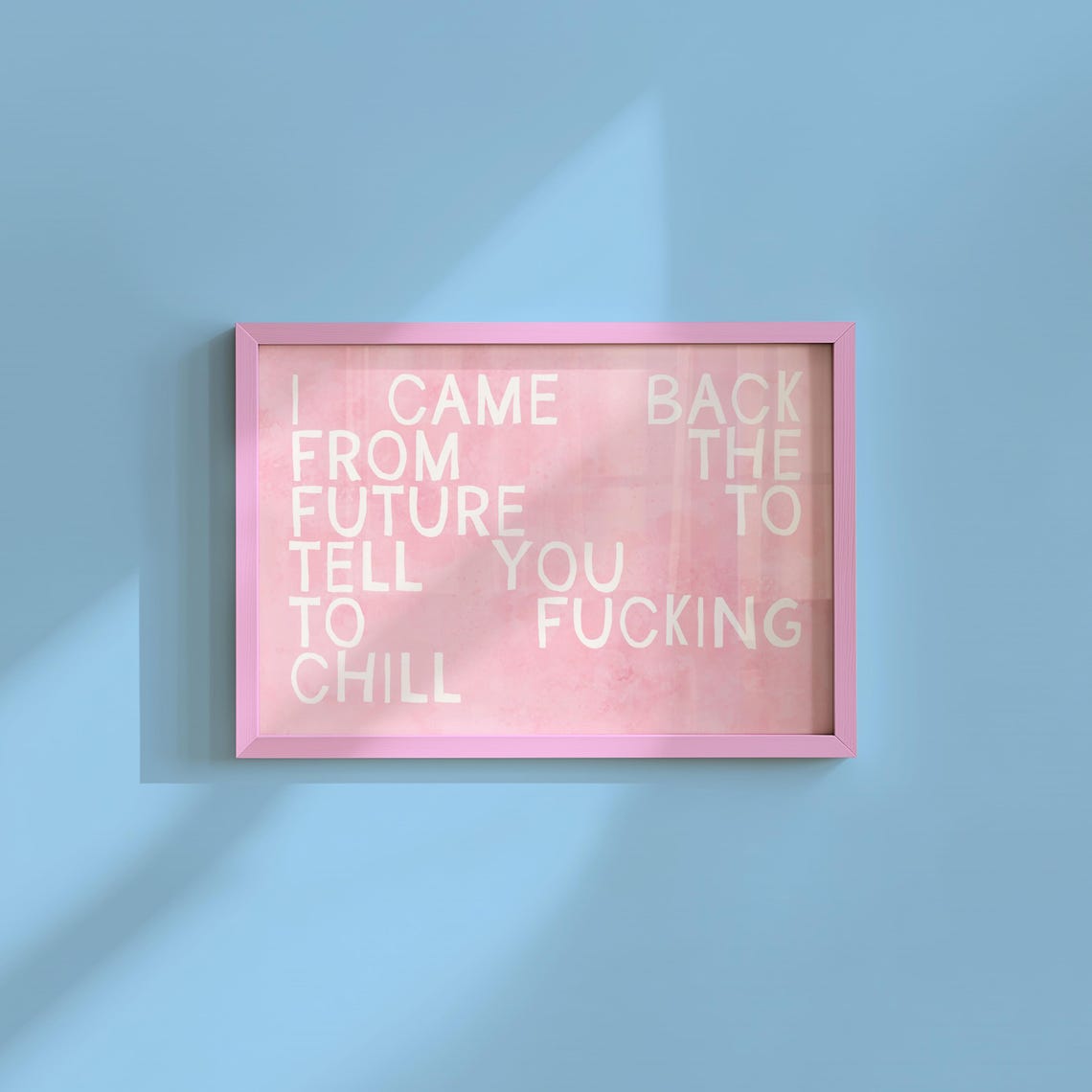I Came From The Future Funny Time Travel Quote Pink Wall Art
