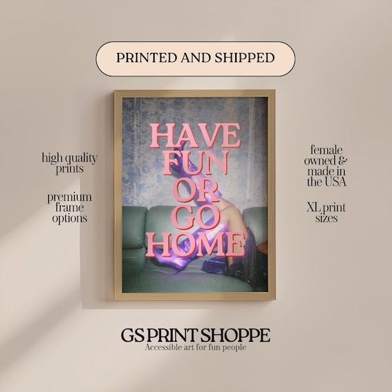 Have Fun Or Go Home Retro Pink Bold Lettering Typographic Wall Poster