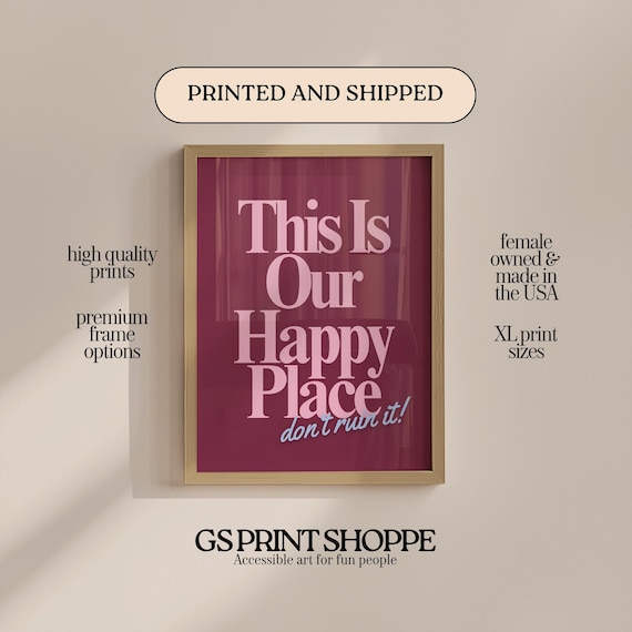 This Is Our Happy Place Dont Ruin It Maroon Typography Poster