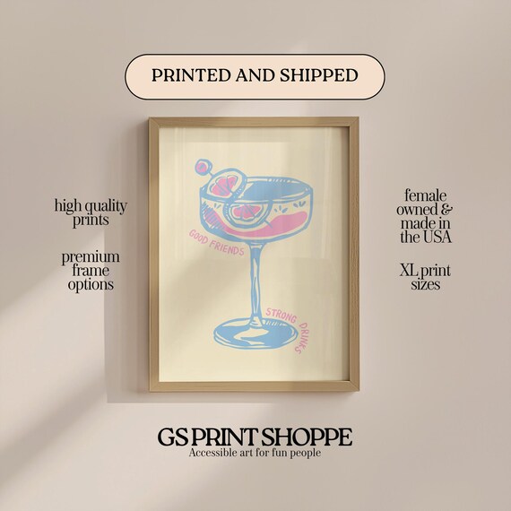 Good Friends Strong Drinks Pastel Cocktail Glass Bar Cart Poster