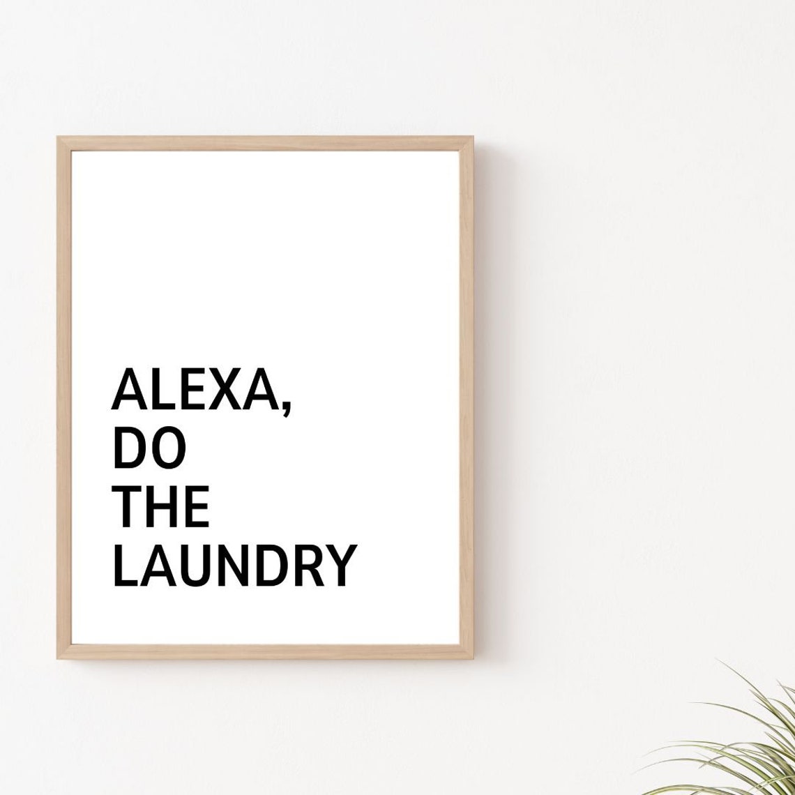 Alexa Do The Laundry Bold Black Typography Funny Quote Poster - Image 2