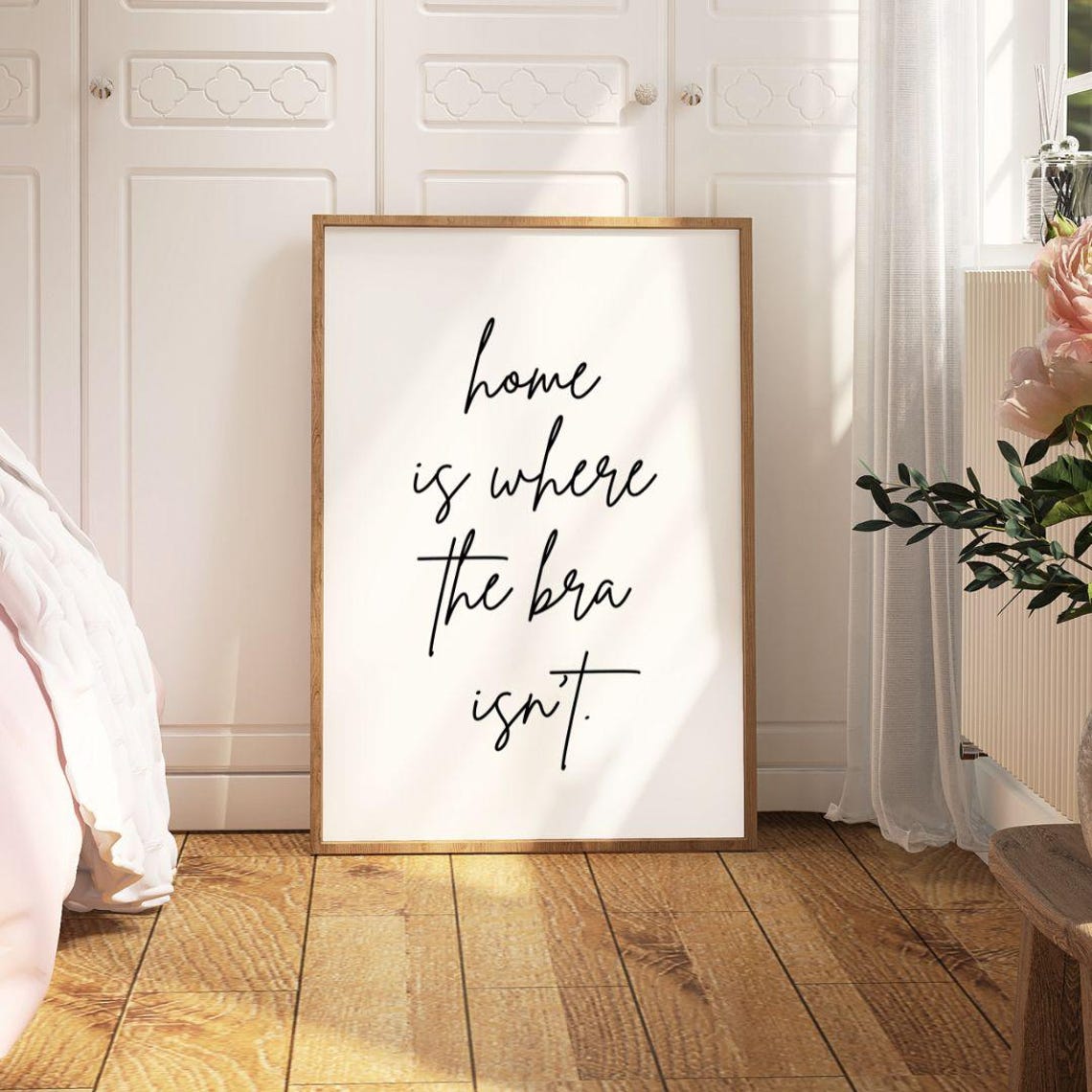 Home Is Where The Bra Isn't Funny Script Quote Wall Decor Poster - Image 3