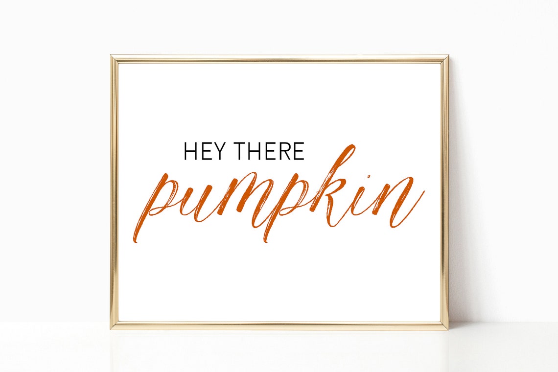 Hey There Pumpkin Fall Script Orange Typography Autumn Poster