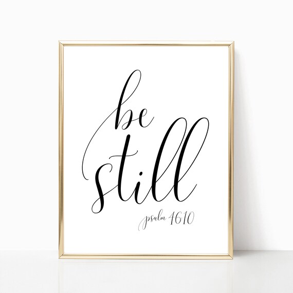 Be Still Psalm 46 10 Bible Verse Calligraphy Quote Farmhouse Wall Art