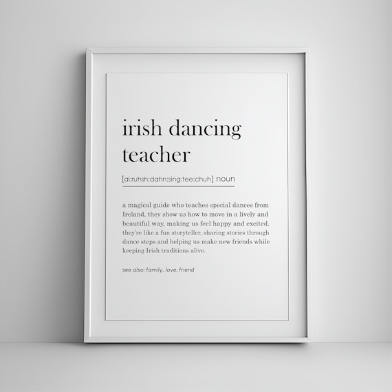 Irish Dancing Teacher Gift Dance Definition Art Print