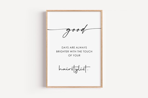 Good Days Brighter With Your Hairstylist Script Salon Gift Poster