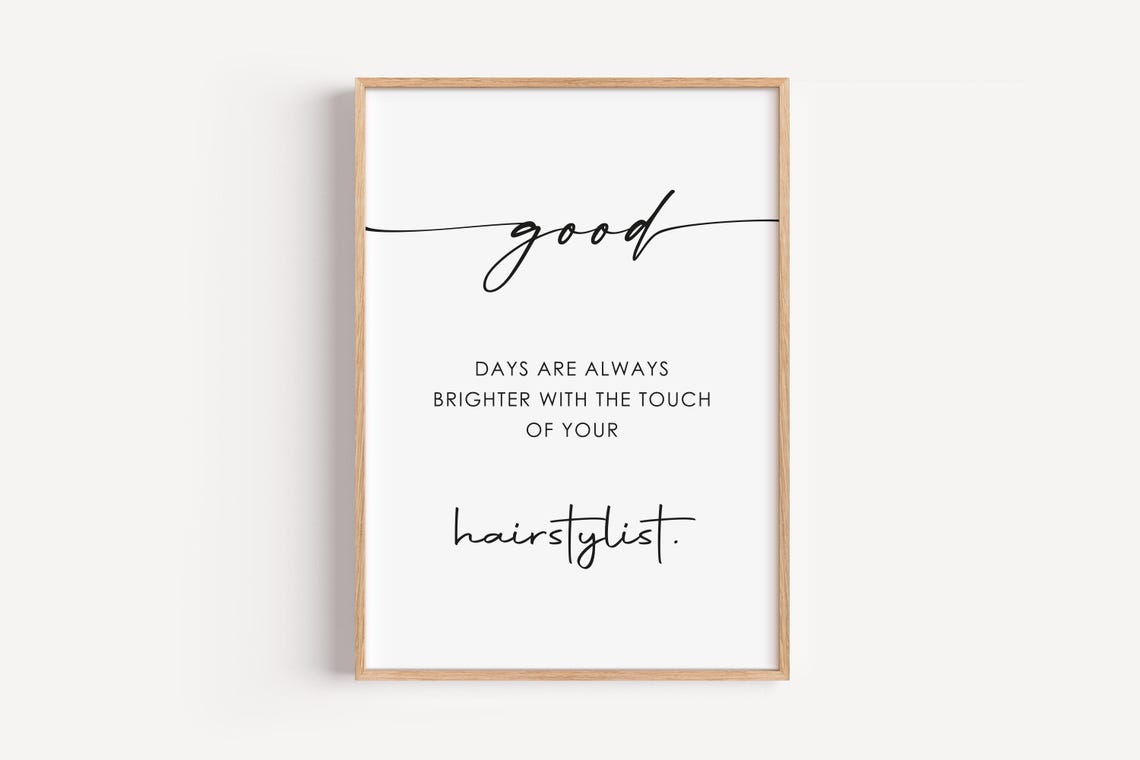 Good Days Brighter With Your Hairstylist Script Salon Gift Poster