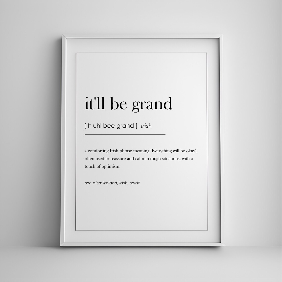 It'll Be Grand Irish Slang Dictionary Definition Comforting Quote Poster