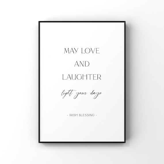 May Love and Laughter Light Up Your Days Irish Blessing Poster