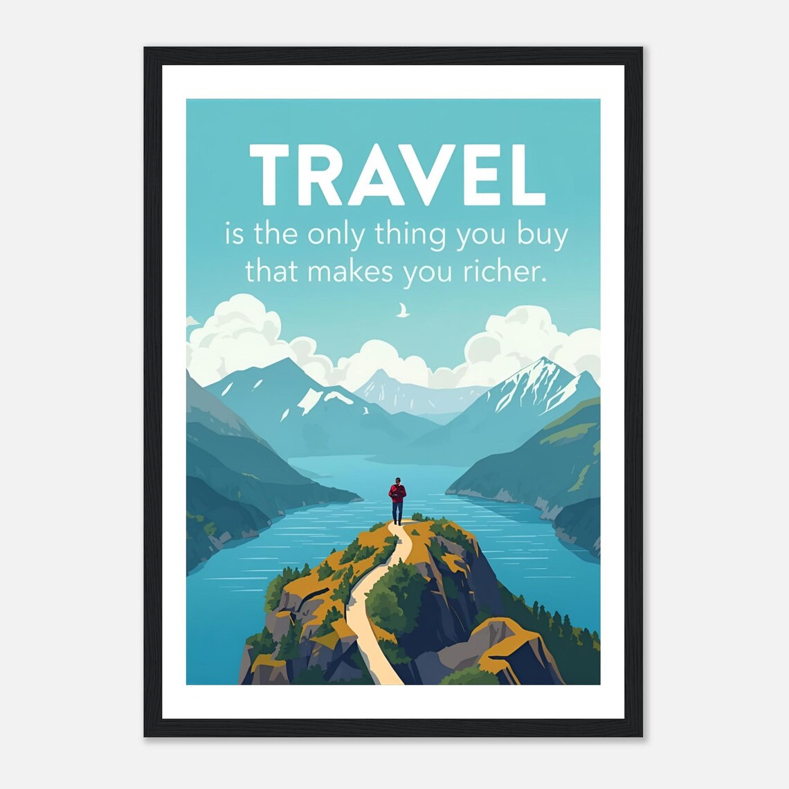 Travel Is The Only Thing You Buy That Makes You Richer Quote Poster