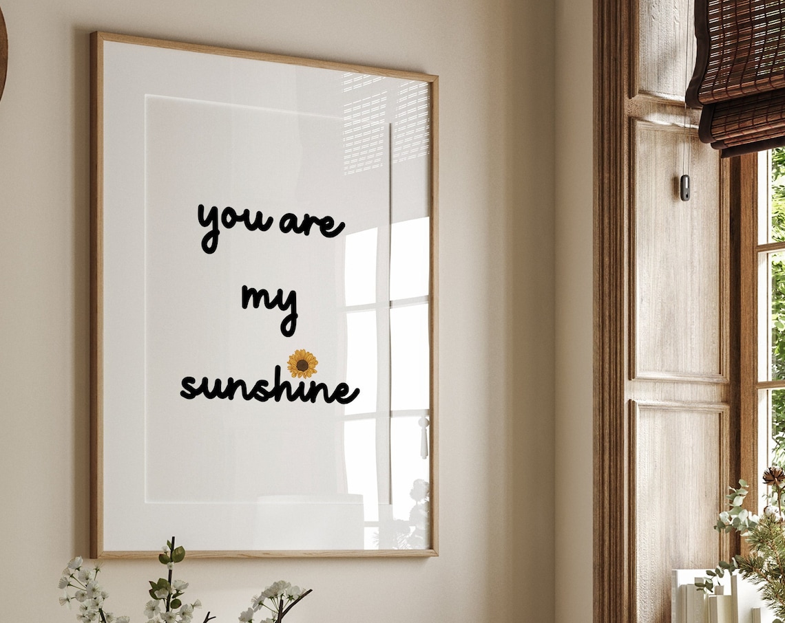 You Are My Sunshine Hand Lettered Sunflower Typography Quote Wall Art