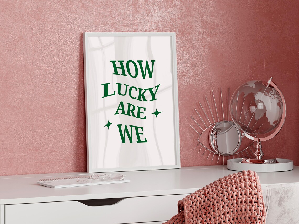 How Lucky Are We, Inspirational Bedroom Decor - Image 4