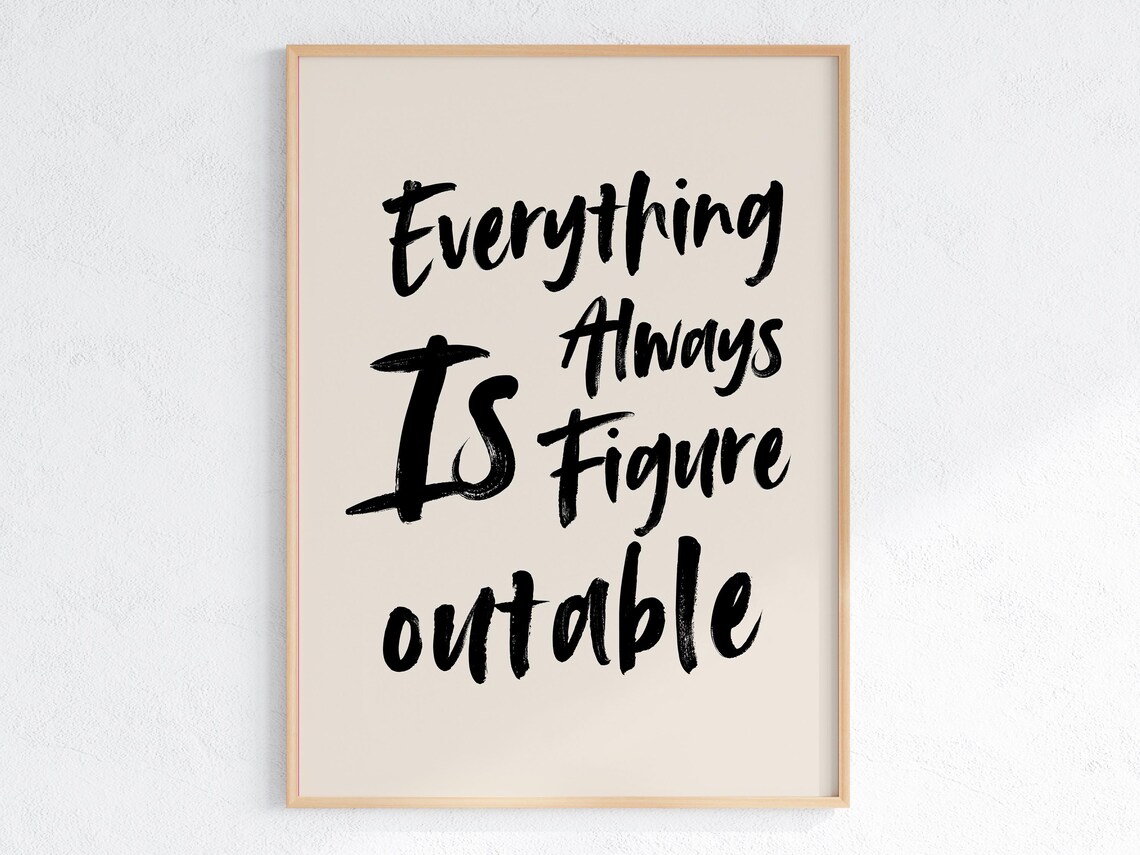 Everything Is Figureoutable, Motivational Office Quote - Image 5