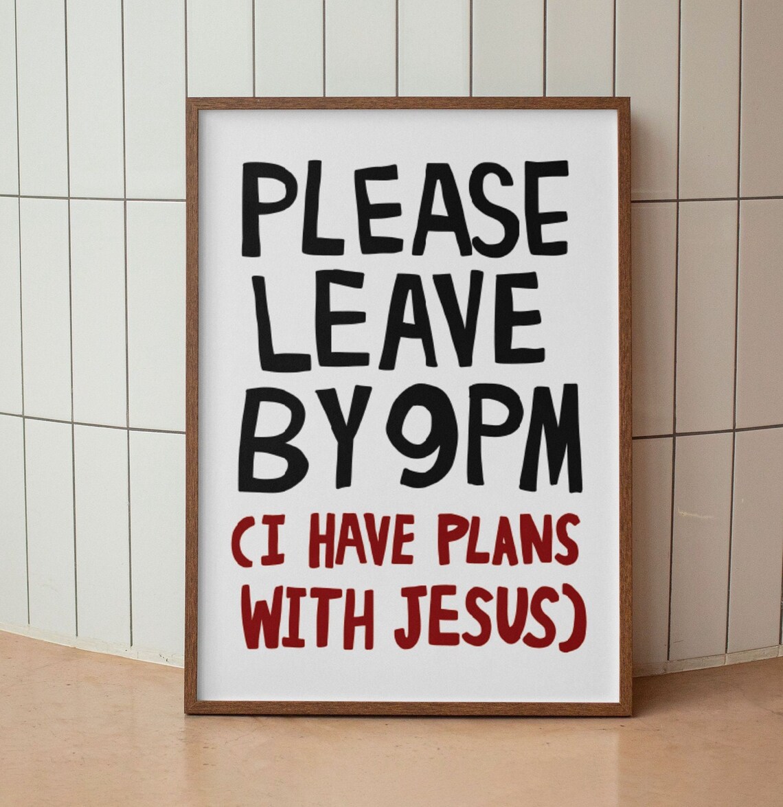 Please Leave By 9pm Retro Christian Humor Art Print
