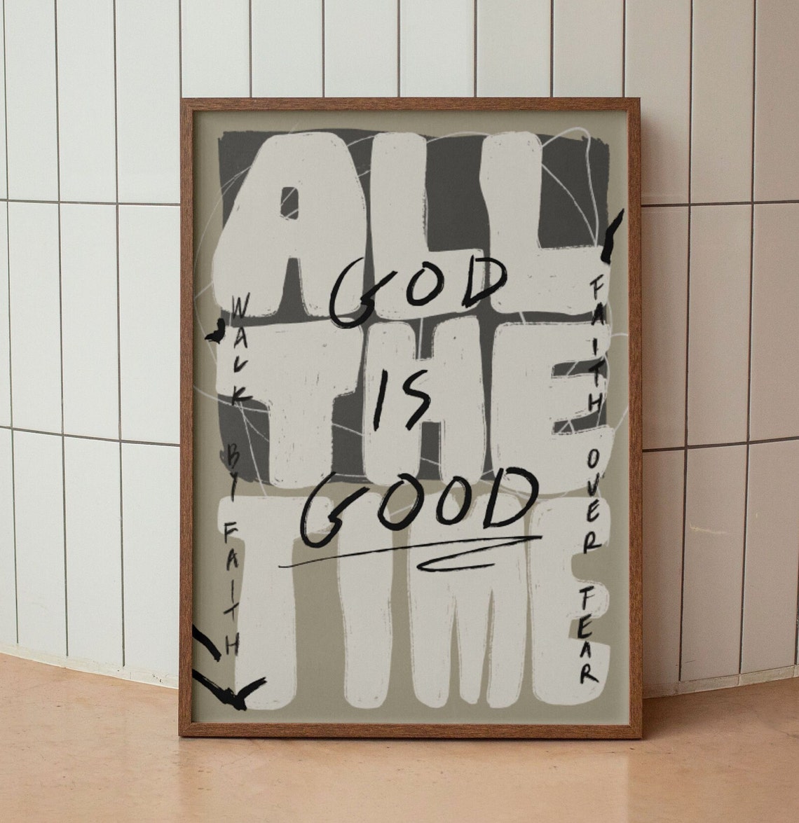 God Is Good All the Time Graffiti Typography Christian Poster
