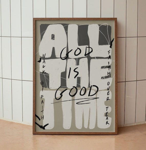 God Is Good All the Time Graffiti Typography Christian Poster