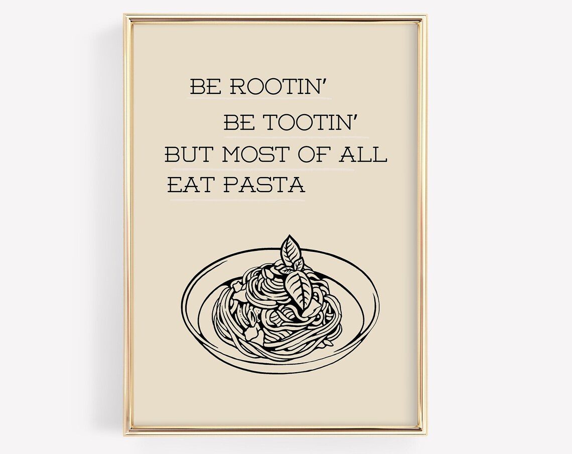 Be Rootin Be Tootin Eat Pasta Funny Spaghetti Kitchen Poster