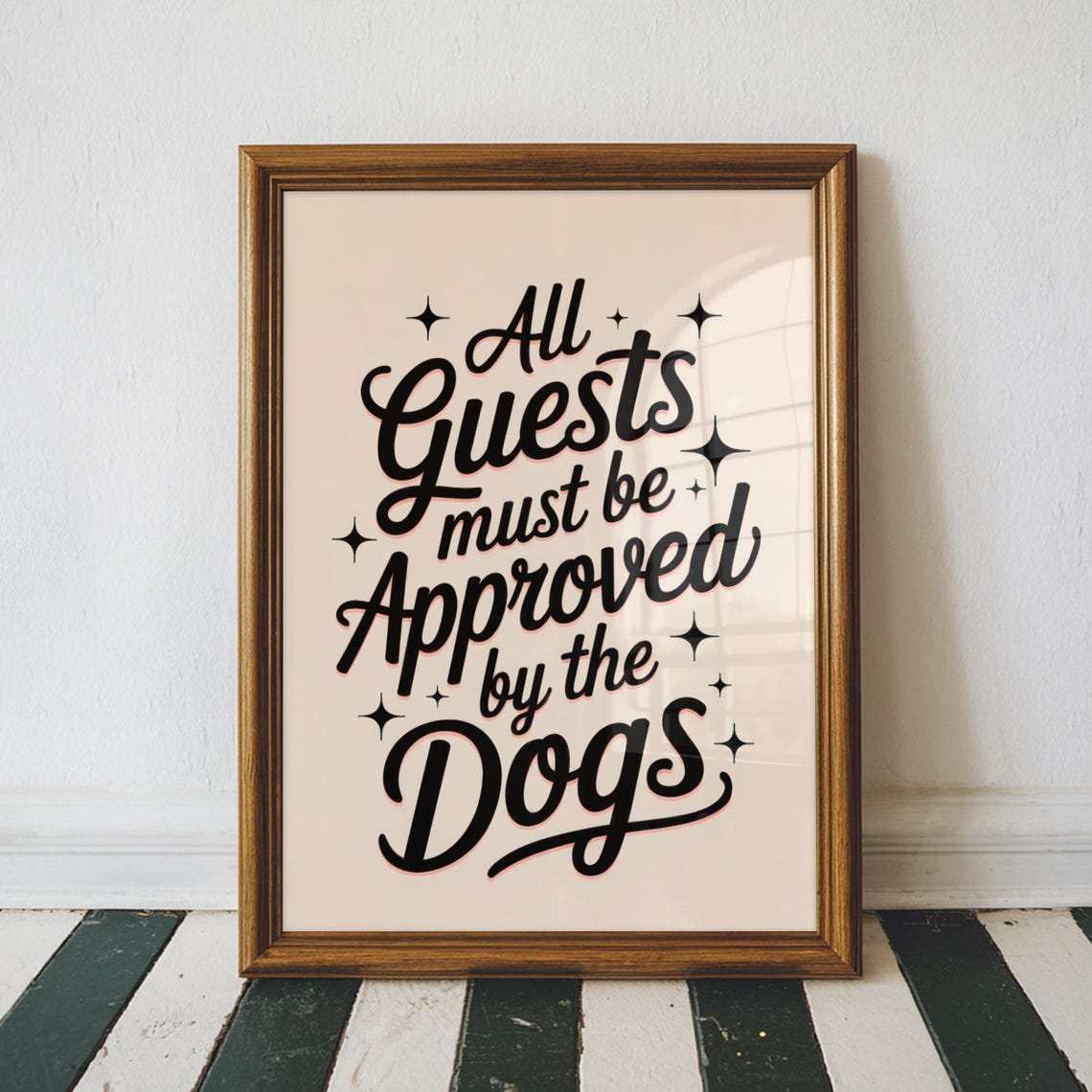 All Guests Must Be Approved By The Dogs Retro Script Pet Quote Poster