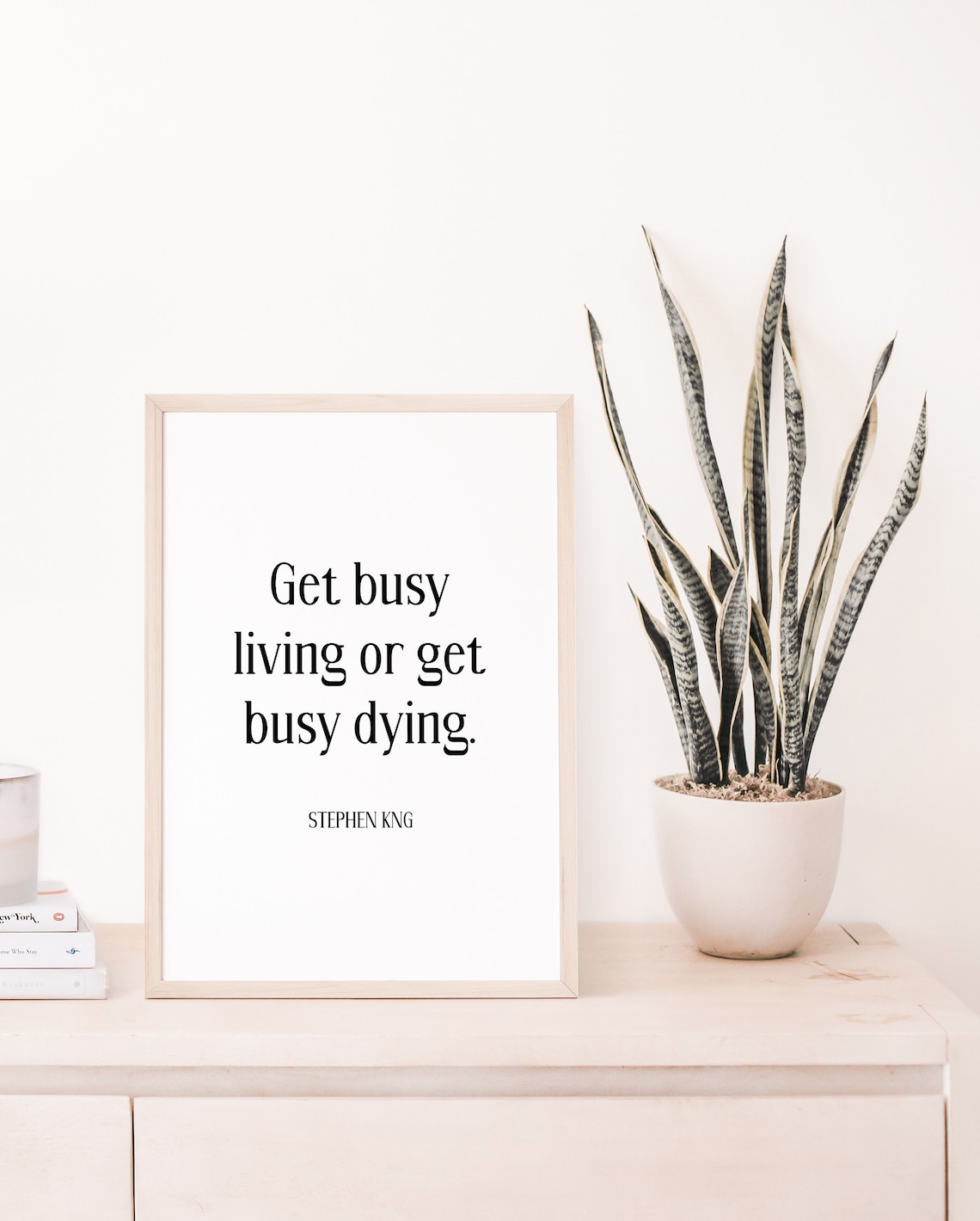 Stephen King Get Busy Living Or Get Busy Dying Quote Typography Poster
