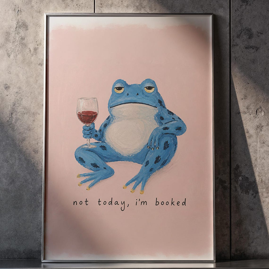 Blue Frog Wine Art Print Not Today Im Booked Grumpy Toad Poster