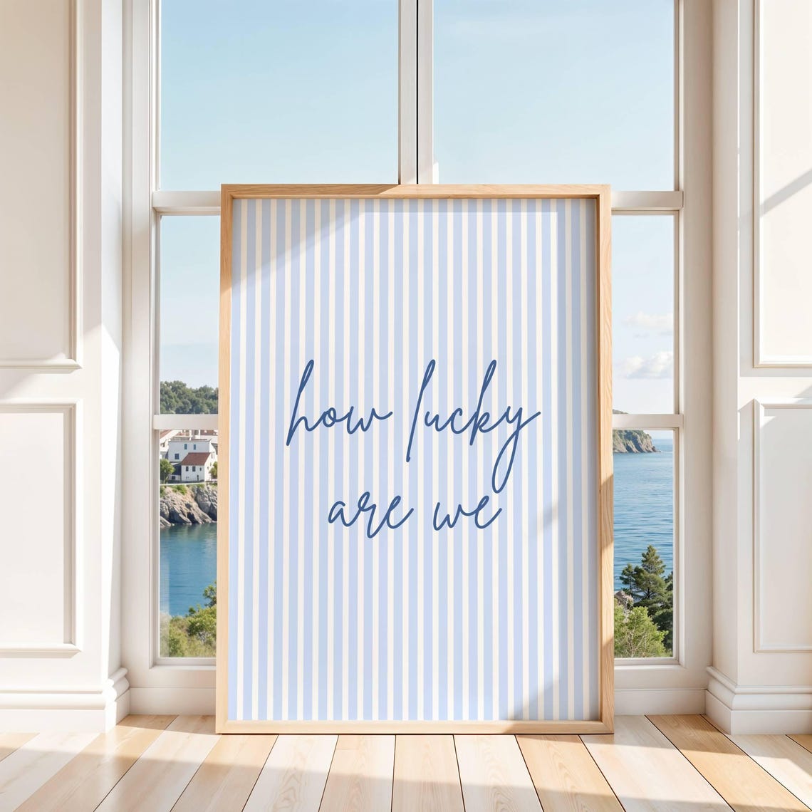 How Lucky Are We Handwritten Blue Striped Coastal Quote Poster