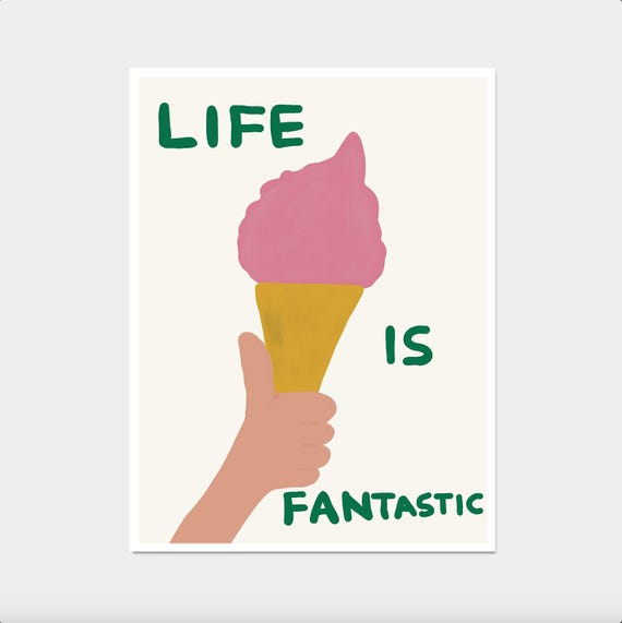 David Shrigley Life Is Fantastic Quote Wall Art Contemporary Art Kitchen Funky Wall Art Shrigley Ice Cream Print Colorful Wall Art
