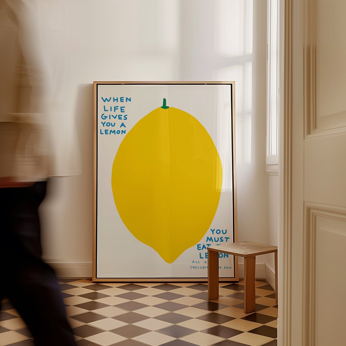 When Life Gives You A Lemon You Must Eat The Lemon Funny Poster - Image 2