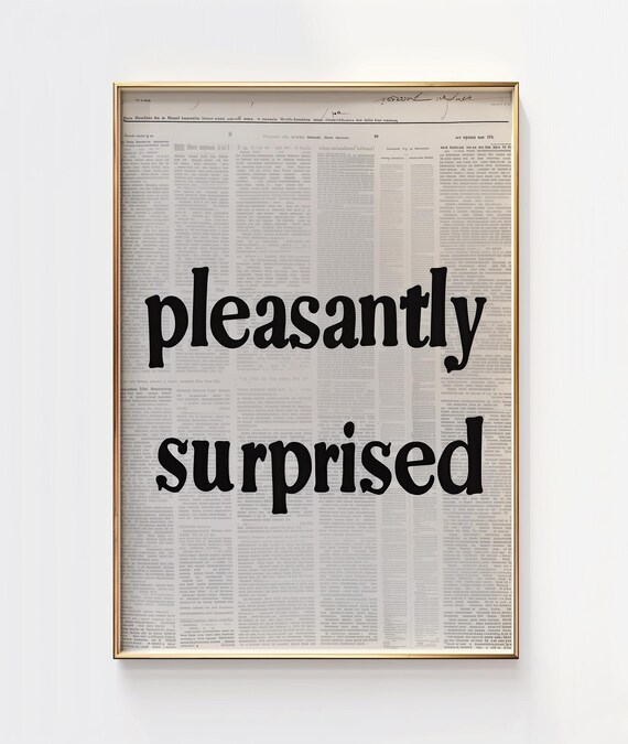 Pleasantly Surprised Vintage Newspaper Typography Poster Black