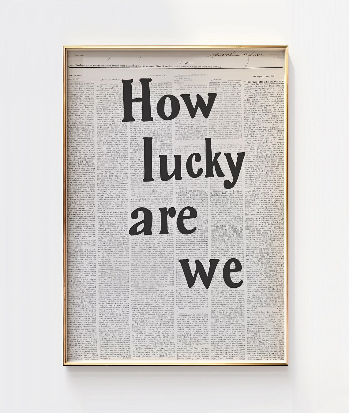 How Lucky Are We Vintage Newspaper Typography Quote Wall Poster