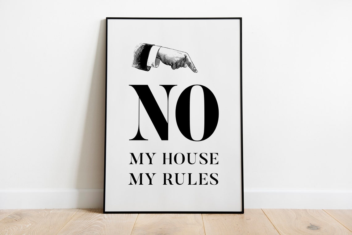 No My House My Rules Typography Print Black White Funny Wall Decor - Image 4