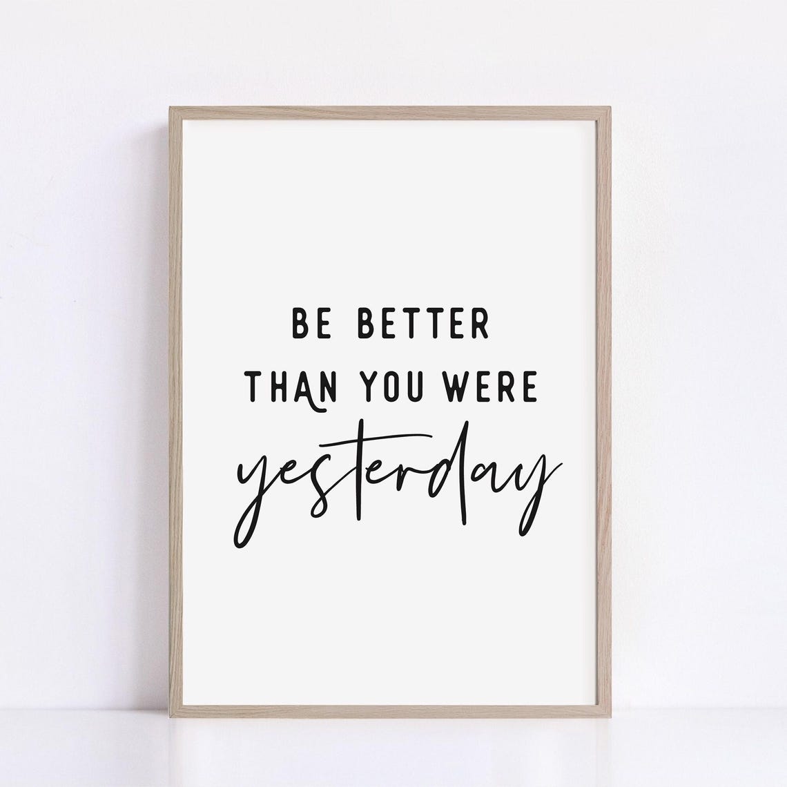 Be Better Than You Were Yesterday Poster Inspirational Quote Office Decor Printable Office Wall Art Wall Signs - Image 2