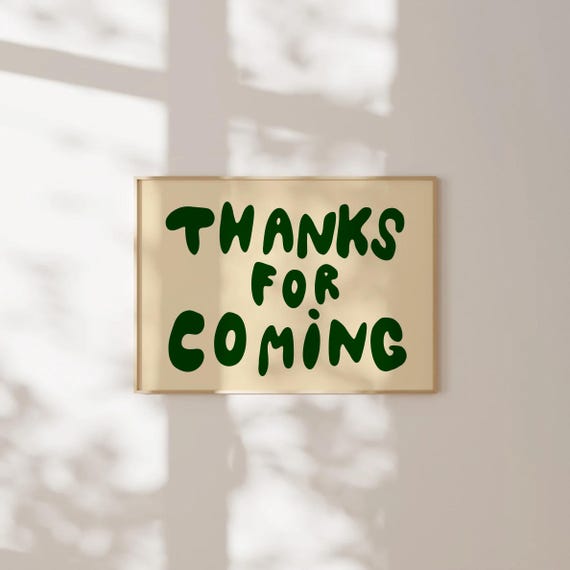 Thanks For Coming Print Trendy Living Room Decor Cute Quote Art Apartment Wall Popping By Green