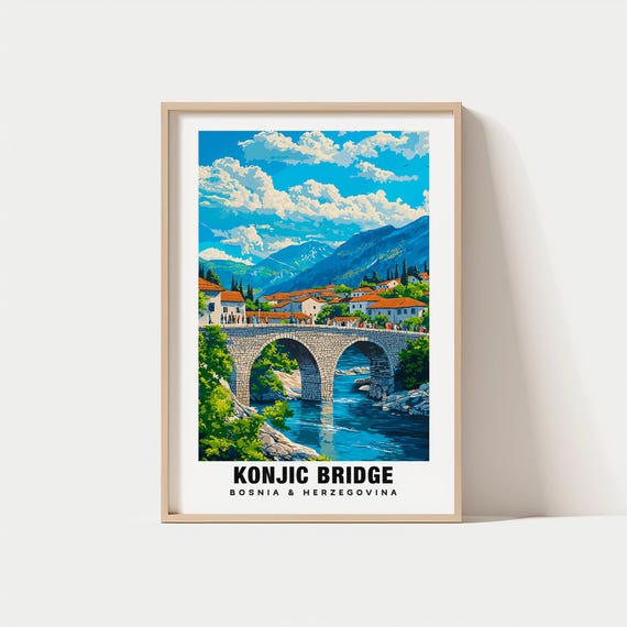 Konjic Bridge Travel Print Wall Art Konjic Bosnia And Herzegovina City Print Konjic Bridge Travel Gift Konjic Bridge Poster Wall Art