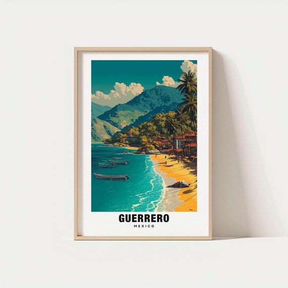 Guerrero Print Mexico Poster Scenic Views Travel Art Coastal Charm Mountain Beauty Vibrant Culture Historic Sites Mexican Escape